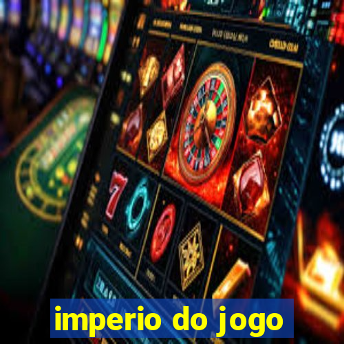 imperio do jogo